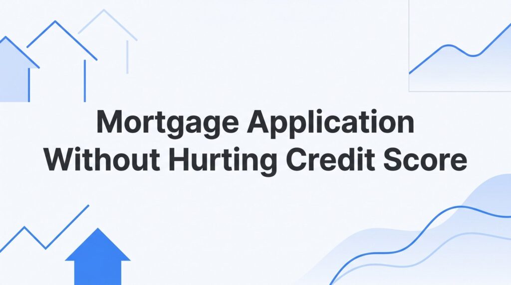 How to Apply for a Mortgage in Florida Without Hurting Your Credit Score