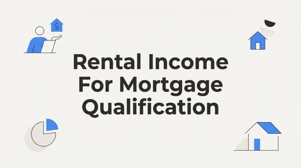 Rental Income for Mortgage Qualification: How Florida Lenders Count It (And When They Don’t)